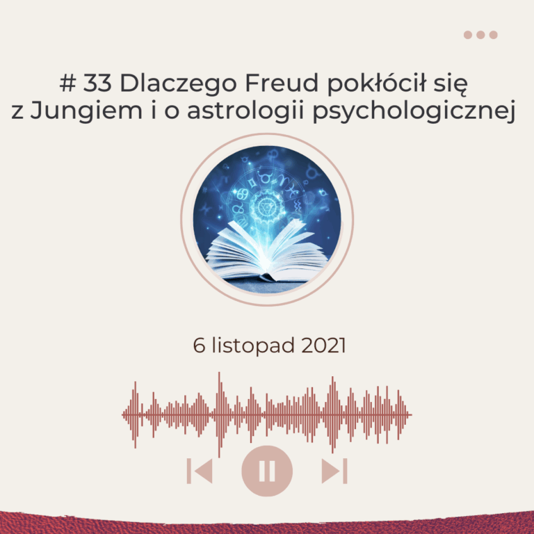 Dlaczego Freud pokłócił się z Jungiem i o astrologii psychologicznej