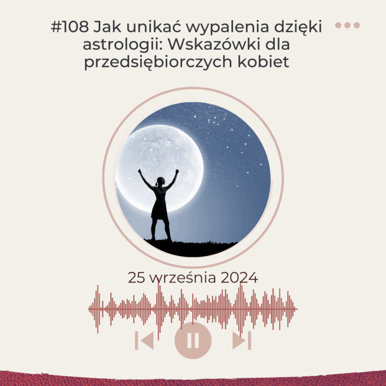 Jak unikać wypalenia dzięki astrologii: Wskazówki dla przedsiębiorczych kobiet