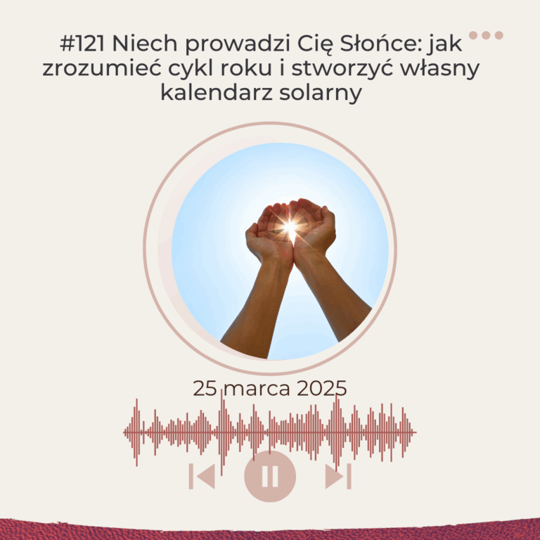 Niech prowadzi Cię Słońce: jak zrozumieć cykl roku i stworzyć własny kalendarz solarny