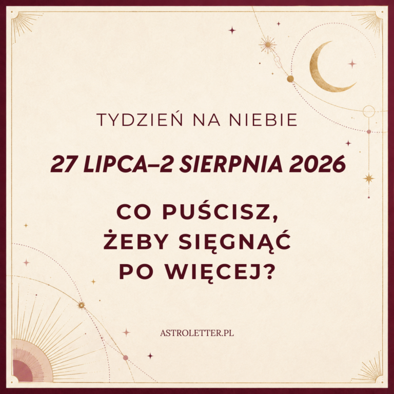 Horoskop tygodniowy 27 lipca-2 sierpnia:
