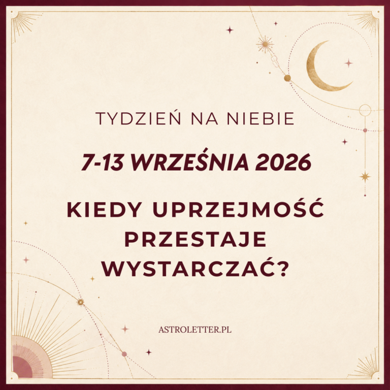 Horoskop tygodniowy od 7 do 13 września 2026: Wenus w Skorpionie, Merkury w Wadze i nów w Pannie