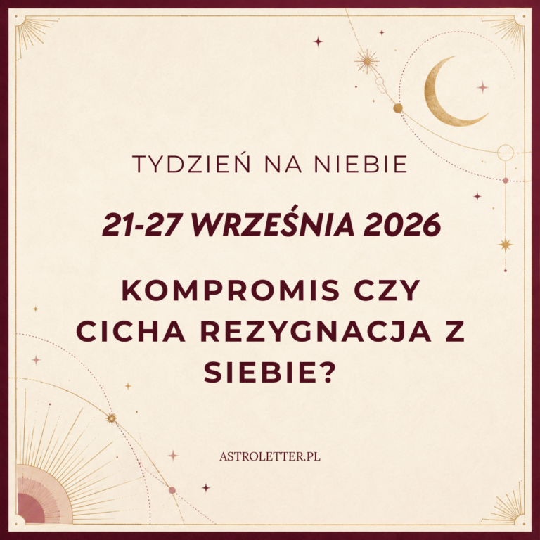 Horoskop tygodniowy od 21 do 27 września 2026: równonoc, wejście Słońca w Wagę i pełnia Księżyca w Baranie